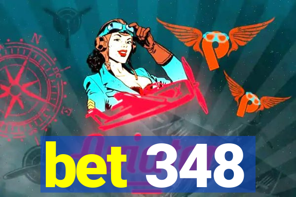 bet 348